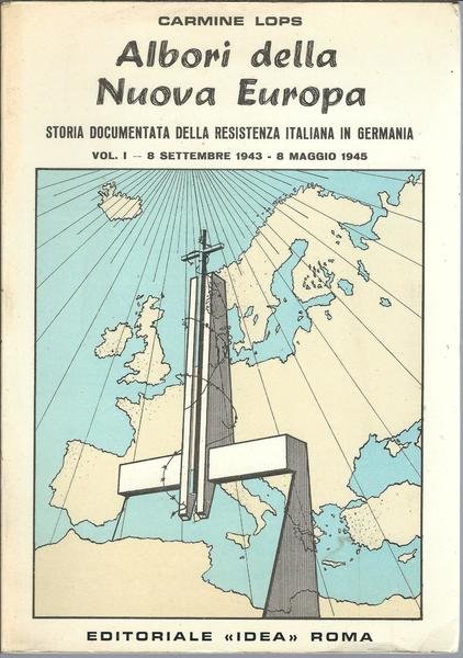 ALBORI DELLA NUOVA EUROPA - STORIA DELLA RESISTENZA ITALIANA IN …