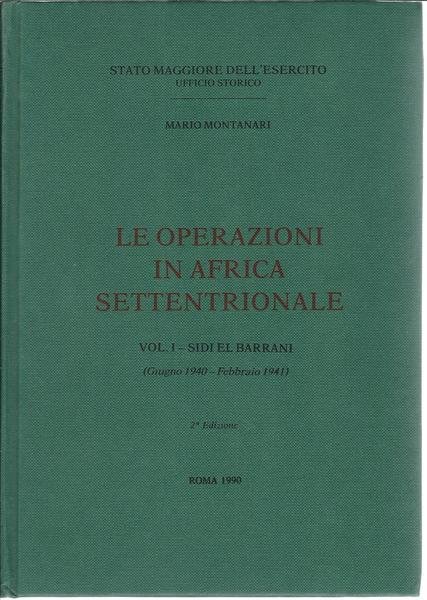 LE OPERAZIONI IN AFRICA SETTENTRIONALE - VOL. I - SIDI …