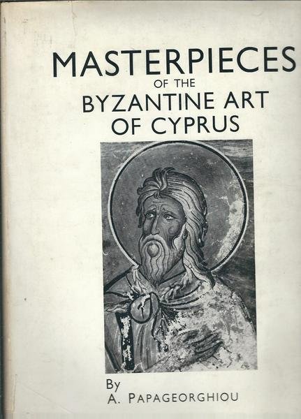 MASTERPIECES OF THE BYZANTINE ART OF CYPRUS