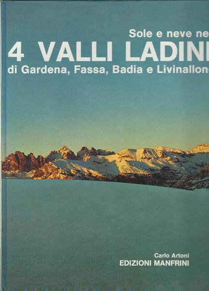 SOLE E NEVE NELLE 4 VALLI LADINE DI GARDENA, FASSA, …
