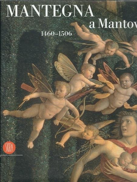 MANTEGNA A MANTOVA - 1460 - 1506 -
