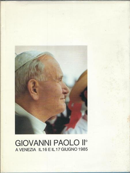 GIOVANNI PAOLO II° A VENEZIA IL 16 E IL 17 …