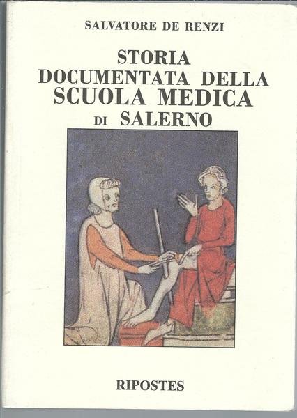 STORIA DOCUMENTATA DELLA SCUOLA MEDICA DI SALERNO