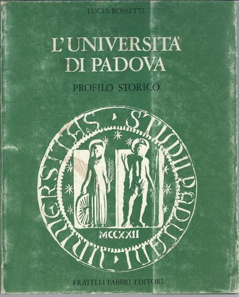 L'UNIVERSITA' DI PADOVA - PROFILO STORICO