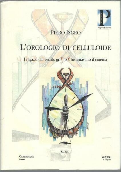 L'OROLOGIO DI CELLULOIDE - I RAGAZZI DAL VESTITO GRIGIO CHE …