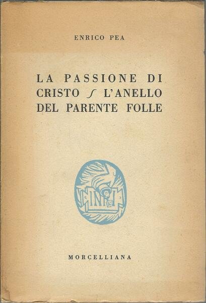 LA PASSIONE DI CRISTO - L'ANELLO DEL PARENTE FOLLE