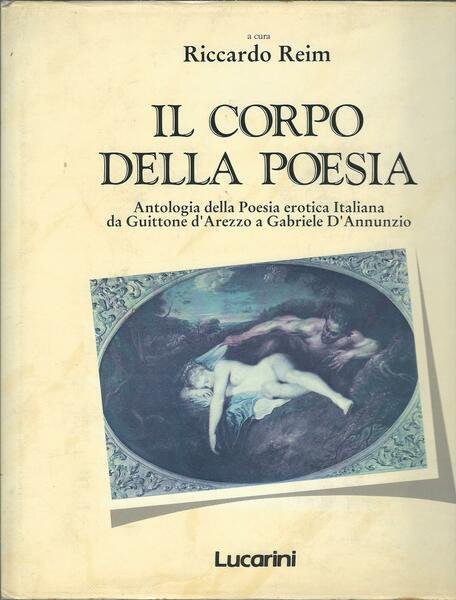 IL CORPO DELLA POESIA - ANTOLOGIA DELLA POESIA EROTICA ITALIANA …