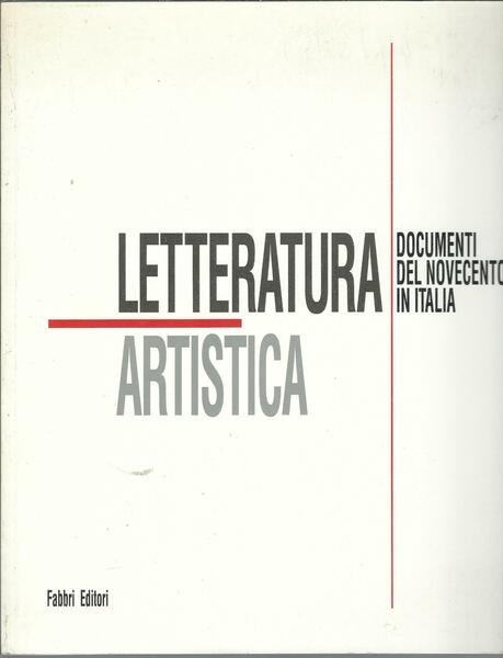 LETTERATURA ARTISTICA - DOCUMENTI DEL NOVECENTO IN ITALIA