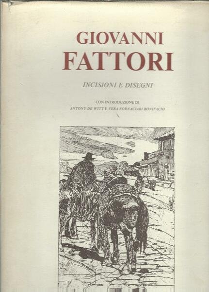 GIOVANNI FATTORI - INCISIONI E DISEGNI