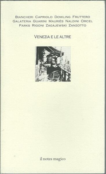 VENEZIA E LE ALTRE - SCRITTORI DEL MONDO NEL VENETO …