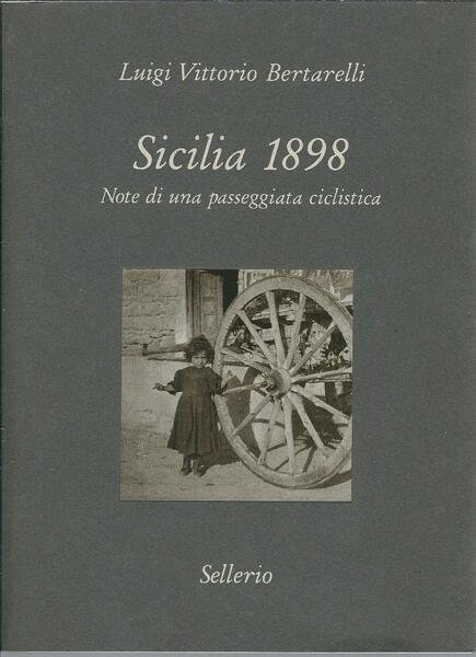 SICILIA 1898 - NOTE DI UNA PASSEGGIATA CICLISTICA