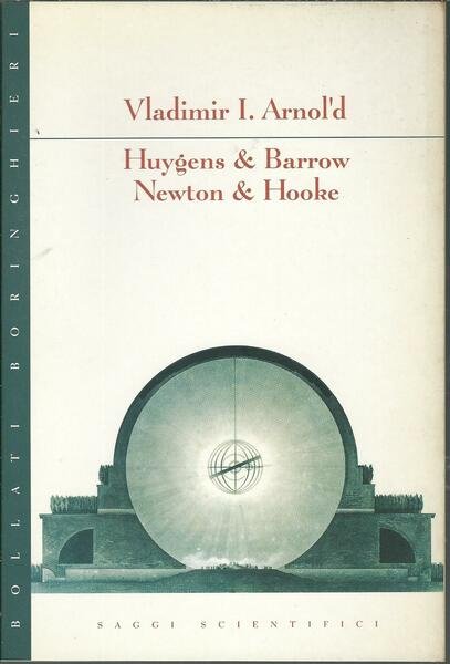 HUYGENS & BARROW - NEWTON & HOOKE - I PRIMI …