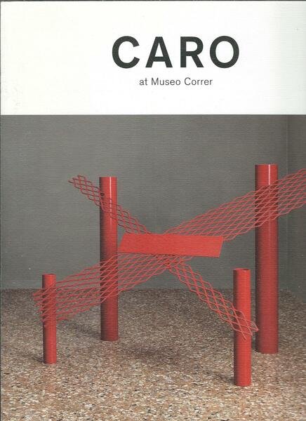 ANTHONY CARO - AT MUSEO CORRER