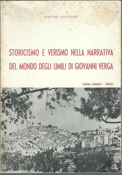 STORICISMO E VERISMO NELLA NARRATIVA DEL MONDO DEGLI UMILI DI …