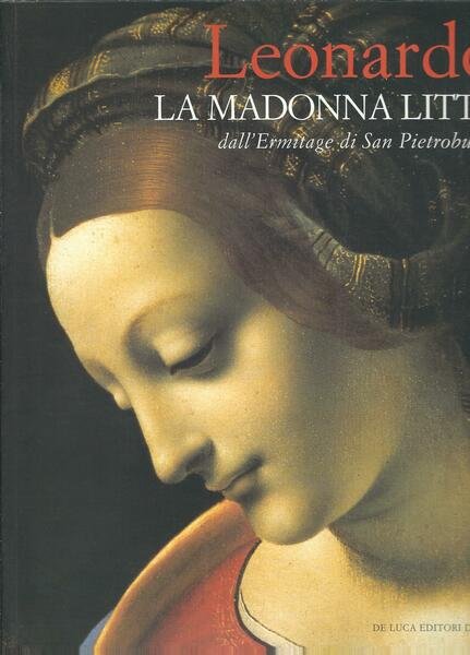 LEONARDO - LA MADONNA LITTA DALL'ERMITAGE DI SAN PIETROBURGO