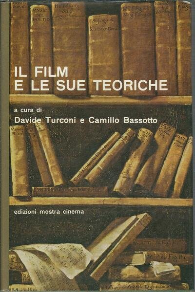 IL FILM E LE SUE TEORICHE - PER UNA BIBLIOTEGRAFIA …