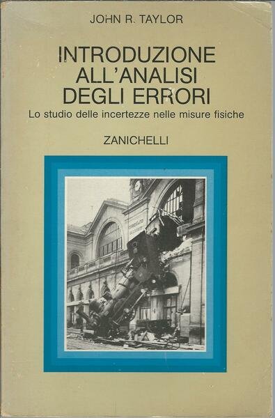 INTRODUZIONE ALL'ANALISI DEGLI ERRORI - LO STUDIO DELLE INCERTEZZE NELLE …