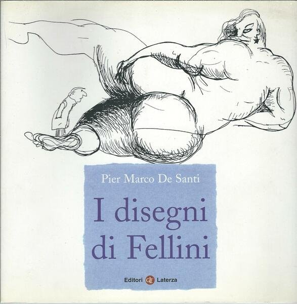 I DISEGNI DI FELLINI