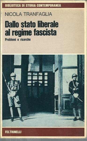 DALLO STATO LIBERALE AL REGIME FASCISTA - PROBLEMI E RICERCHE