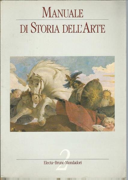 MANUALE DI STORIA DELL'ARTE - VOLUME SECONDO