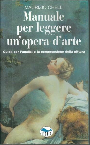 MANUALE PER LEGGERE UN'OPERA D'ARTE - GUIDA PER L'ANALISI E …