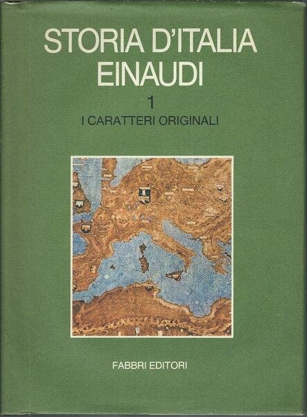 STORIA D'ITALIA EINAUDI - VOLUME PRIMO - I CARATTERI ORIGINALI