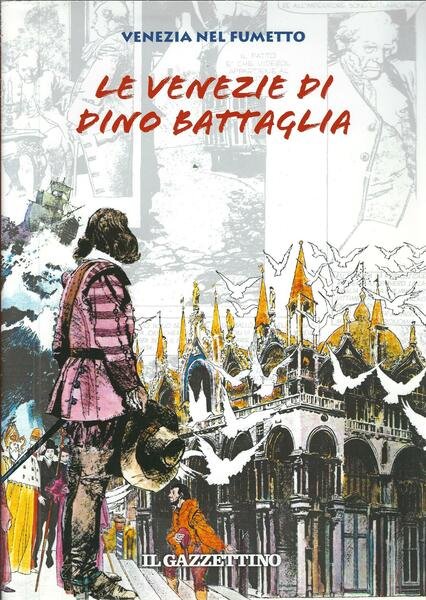 LE VENEZIE DI BATTAGLIA - VENEZIA NEL FUMETTO