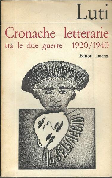 CRONACHE LETTERARIE TRA LE DUE GUERRE 1920 / 1940