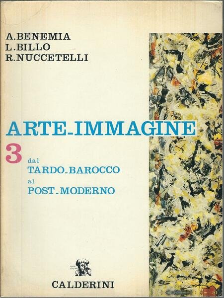 ARTE IMMAGINE - 3 - DAL TARDO BAROCCO AL POST …