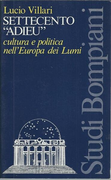 SETTECENTO " ADIEU " - CULTURA E POLITICA NELL'EUROPA DEI …