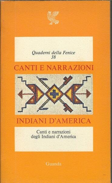 CANTI E NARRAZIONI DEGLI INDIANI D'AMERICA