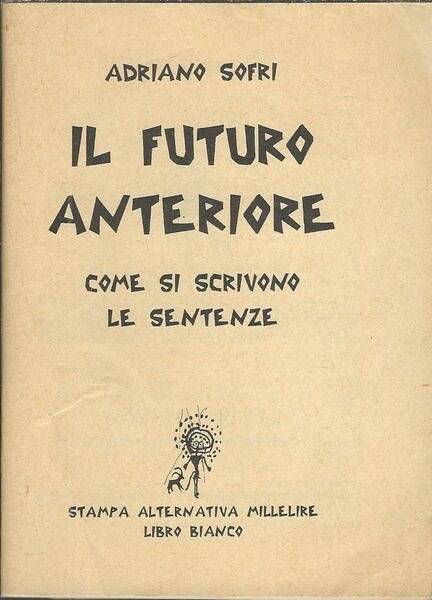 IL FUTURO ANTERIORE - COME SI SCRIVONO LE SENTENZE