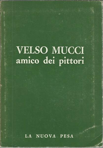 VELSO MUCCI AMICO DEI PITTORI