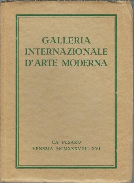 GALLERIA INTERNAZIONALE D'ARTE MODERNA DELLA CITTA' DI VENEZIA - CATALOGO