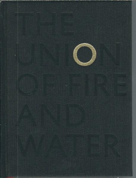 THE UNION OF FIRE AND WATER