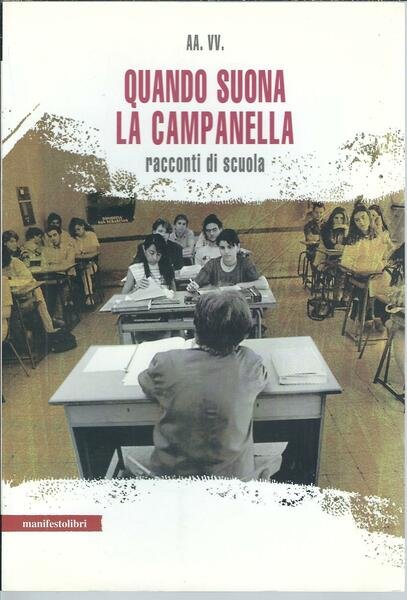 QUANDO SUONA LA CAMPANELLA - RACCONTI DI SCUOLA