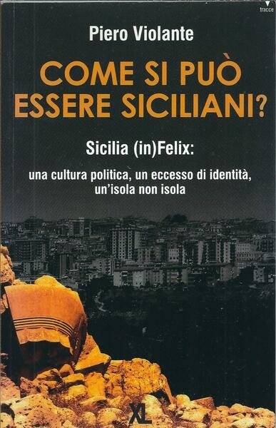 COME SI PUO' ESSERE SICILIANI?