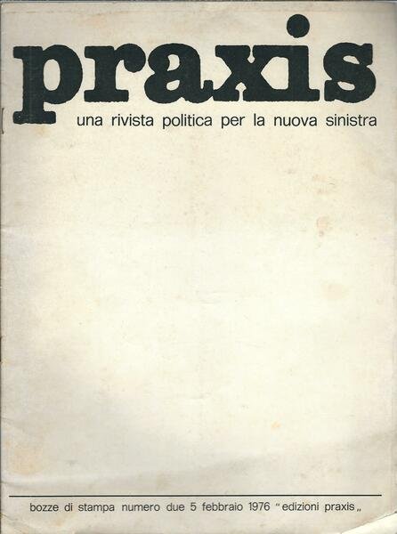 PRAXIS - BOZZE DI STAMPA NUMERO DUE - 5 FEBBRAIO …