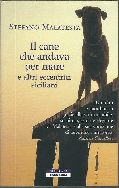 IL CANE CHE ANDAVA PER MARE E ALTRI ECCENTRICI SICILIANI