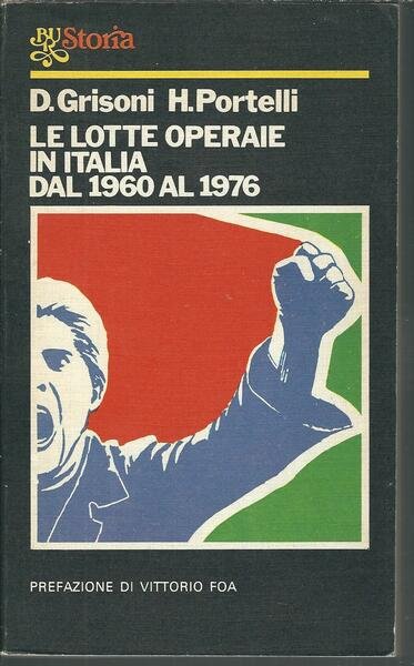 LE LOTTE OPERAIE IN ITALIA DAL 1960 AL 1976