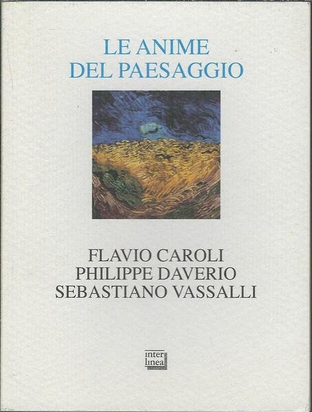 LE ANIME DEL PAESAGGIO - SPAZI, ARTE, LETTERATURA