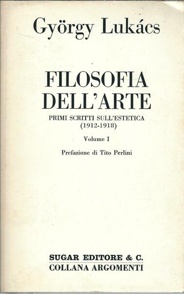 FILOSOFIA DELL'ARTE - PRIMI SCRITTI SULL'ESTETICA ( 1912 - 1918 …