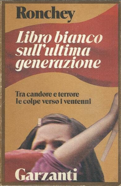 LIBRO BIANCO SULL'ULTIMA GENERAZIONE - TRA CANDORE E TERRORE LE …