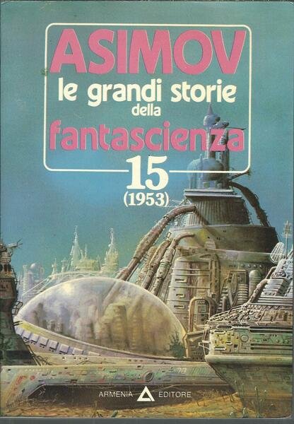 ASIMOV LE GRANDI STORIE DELLA FANTASCIENZA - 15 - ( …