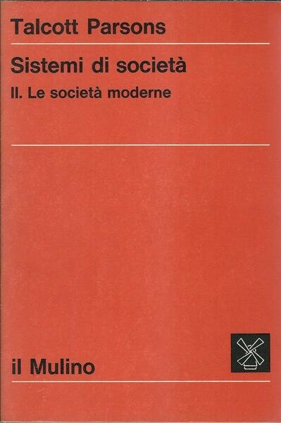 SISTEMI DI SOCIETA' - LE SOCIETA' MODERNE