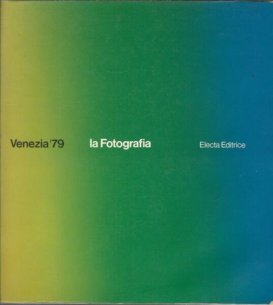 VENEZIA '79 - LA FOTOGRAFIA