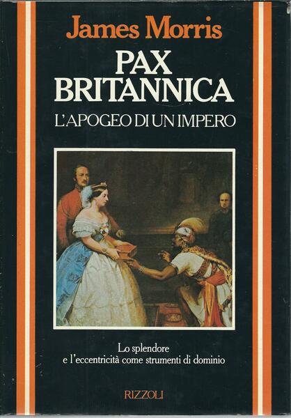 PAX BRITANNICA - L'APOGEO DI UN IMPERO