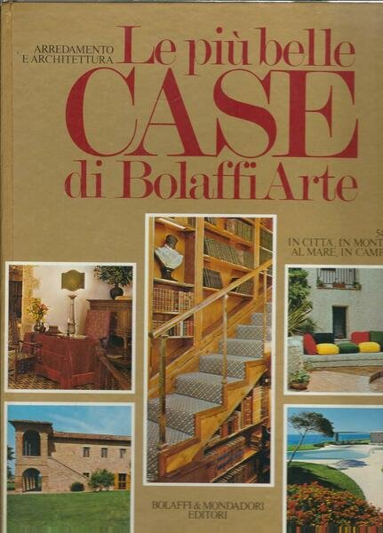 LE PIU' BELLE CASE DI BOLAFFI ARTE