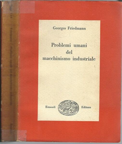 PROBLEMI UMANI DEL MACCHINISMO INDUSTRIALE