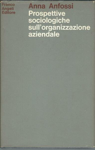 PROSPETTIVE SOCIOLOGICHE SULL'ORGANIZZAZIONE AZIENDALE